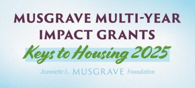 Musgrave Multi-Year Impact Grants: Keys to Housing 2025 - Jeannette L. Musgrave Foundation - Community Foundation of the Ozarks